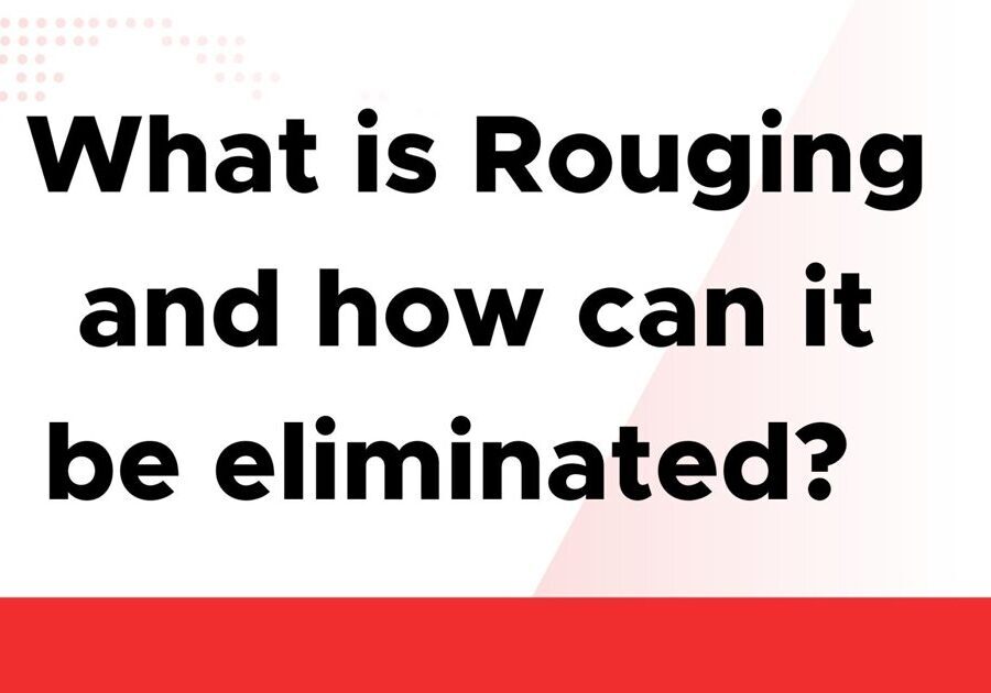 What does Rouging mean? 